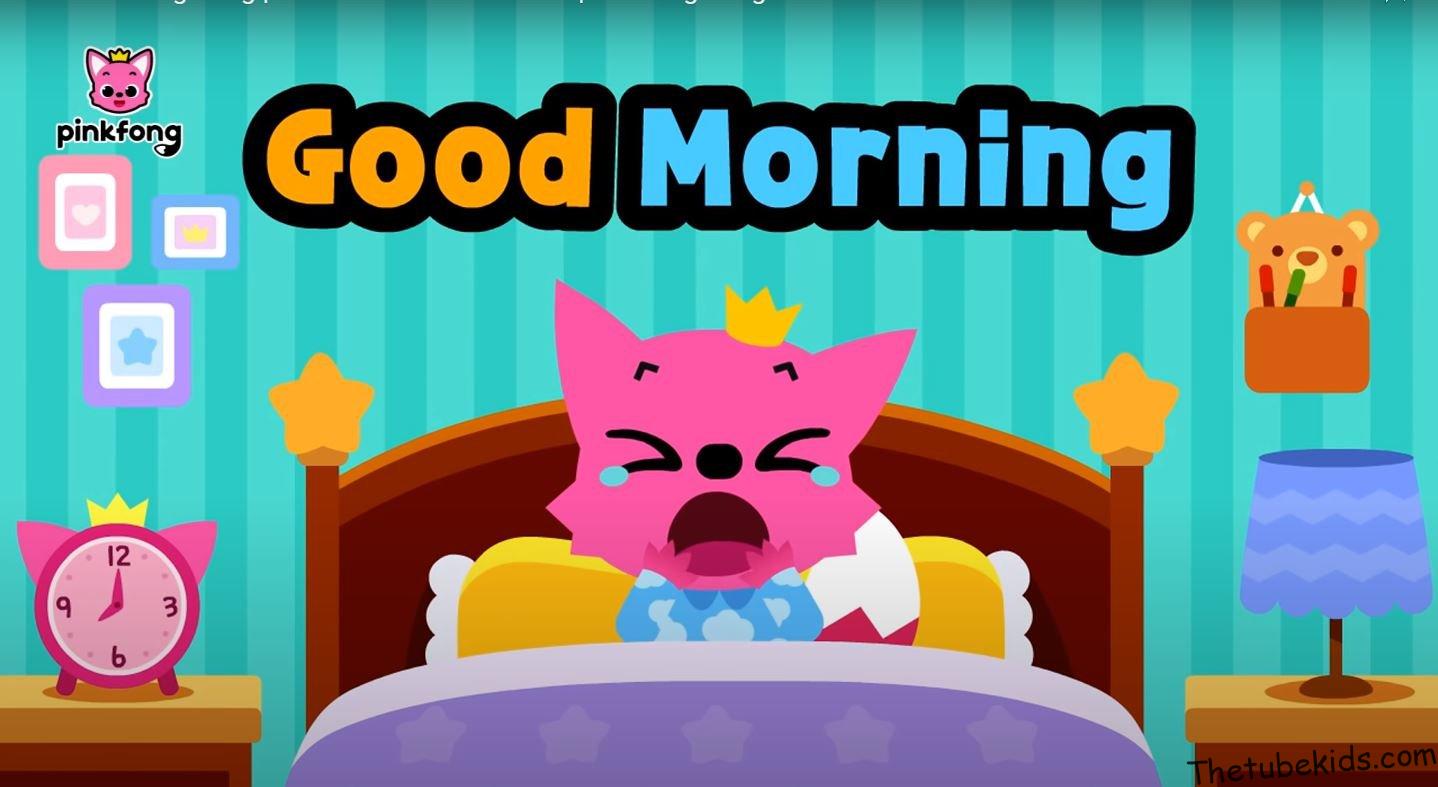 Good Morning Song | Good Habits For Kids - Pinkfong Songs