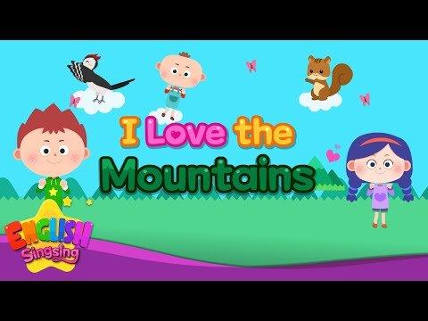 I Love Mountains - English Singsing Nursery Rhymes
