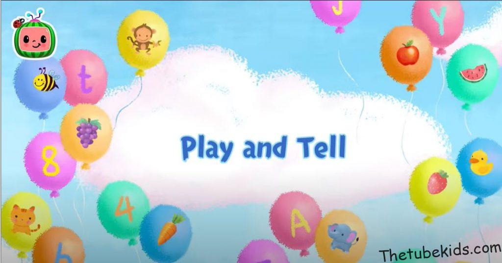 Play and tell - Cocomelon Nursery Rhymes