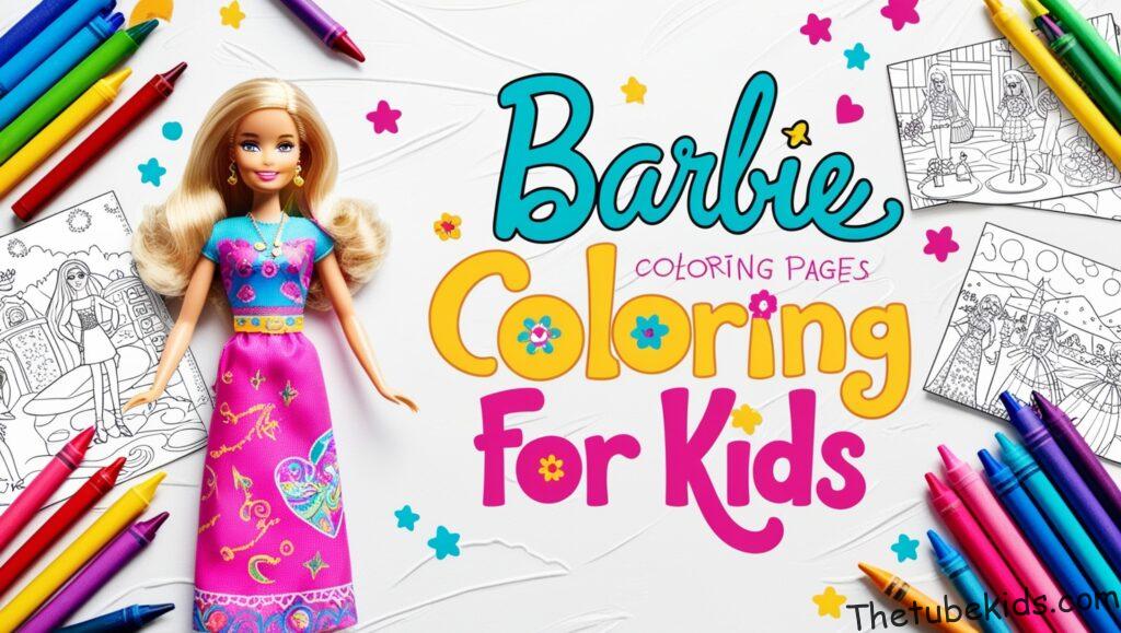 Barbie Coloring Pages for Kids (100% Free Printables)