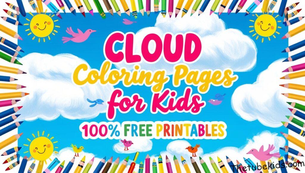 Cloud Coloring Pages for Kids (100% Free Printables)