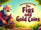 Short Stories: The Figs and Gold Coins